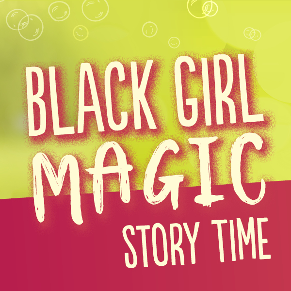 Image for event: Black Girl Magic Story Time
