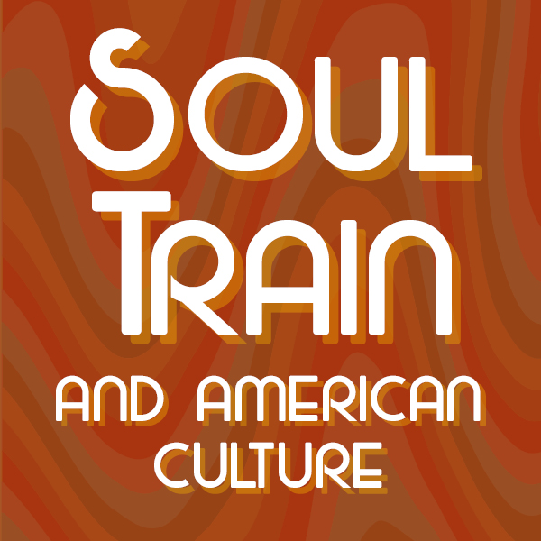 Image for event: Soul Train and American Culture
