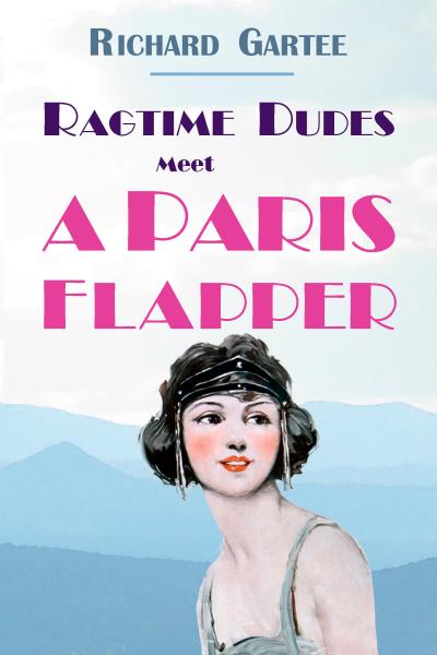 book cover of Ragtime Dudes Meet a Paris Flapper